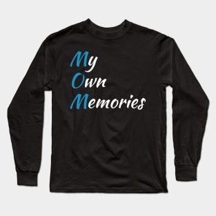 MOM: My Own Memories Long Sleeve T-Shirt